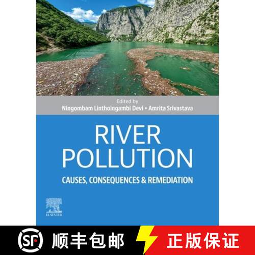 预订 River Pollution: Causes, Consequences and Remediation [9780443450242]