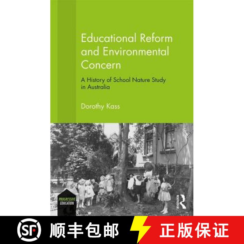 【3-4周达】Educational Reform and Environmental Concern: A History of School Nature Study in Australia [9781138650510]