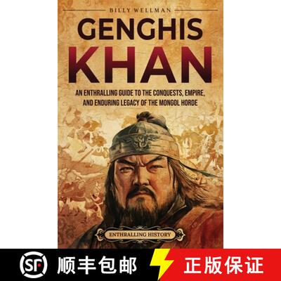 【3-4周达】Genghis Khan: An Enthralling Guide to the Conquests, Empire, and Enduring Legacy of the Mo... [9798887656564]