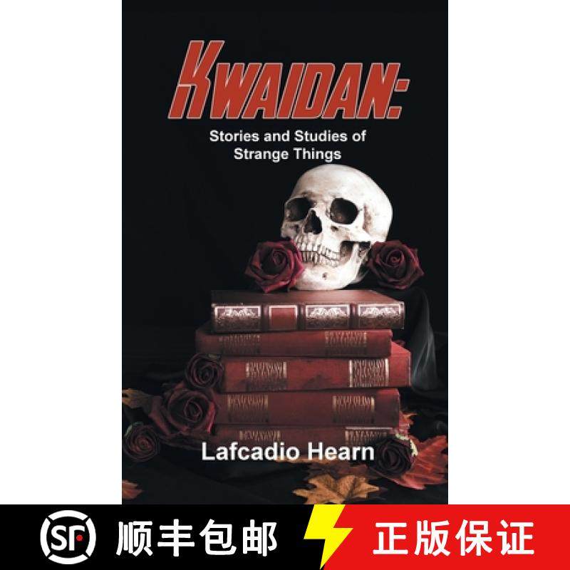 【3-4周达】Kwaidan: Stories And Studies Of Strange Things: Stories and Studies of Strange Things [9789358593020]