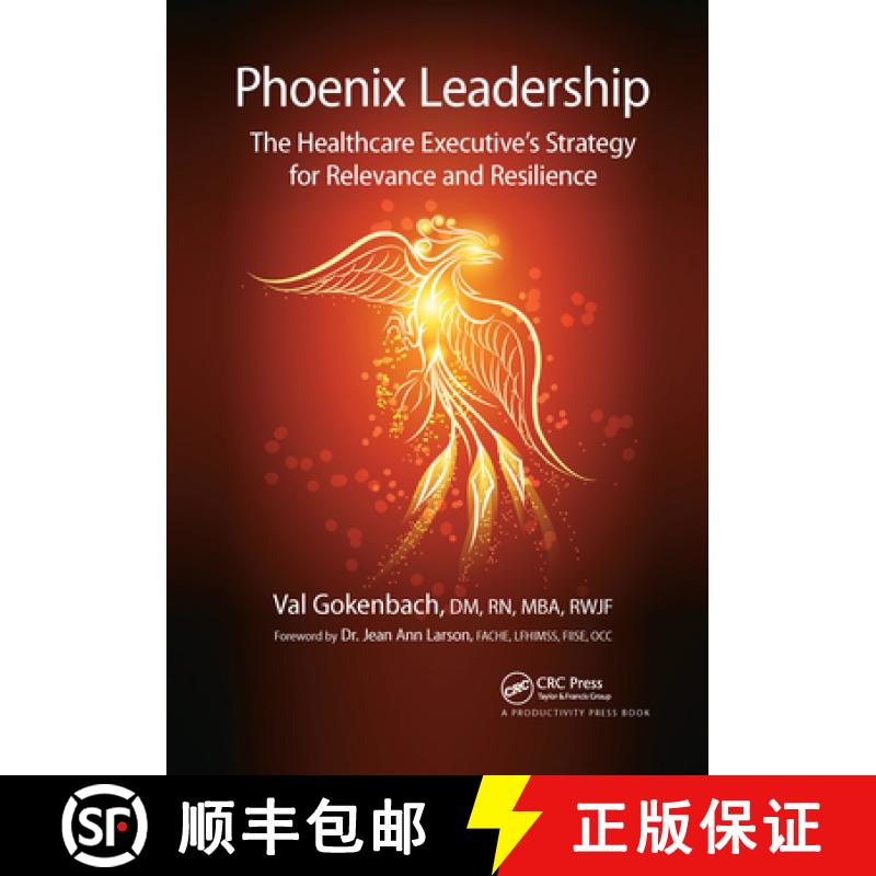 【3-4周达】Phoenix Leadership: The Healthcare Executive's Strategy for Relevance and Resilience [9781032339559]