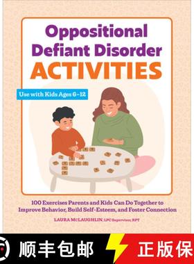 预订 Oppositional Defiant Disorder Activities: 100 Exercises Parents and Kids Can Do Together to Impr... [9781638786719]