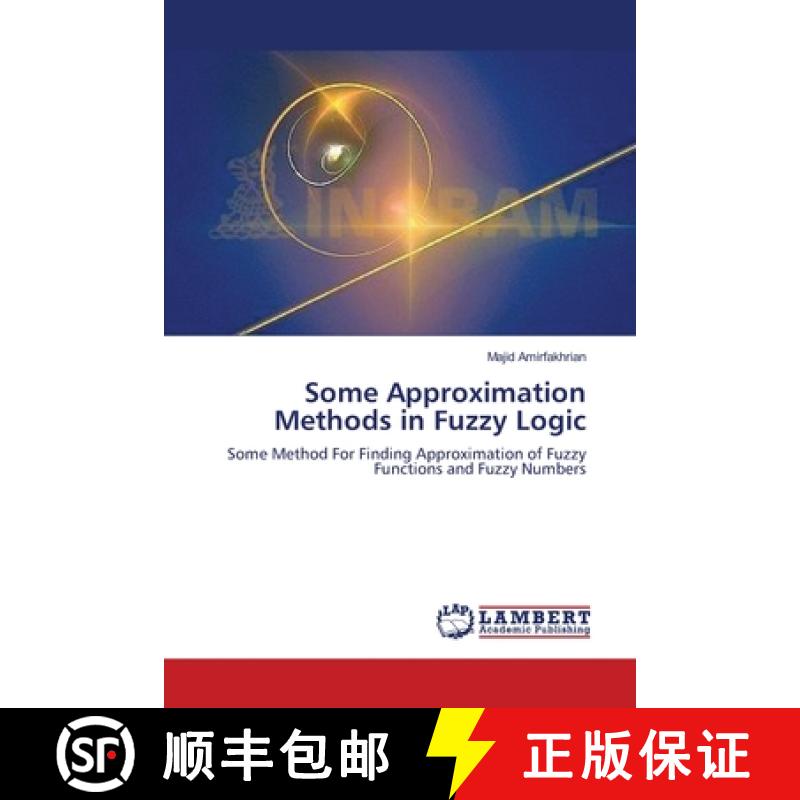 预订 Some Approximation Methods in Fuzzy Logic [9783659137402]