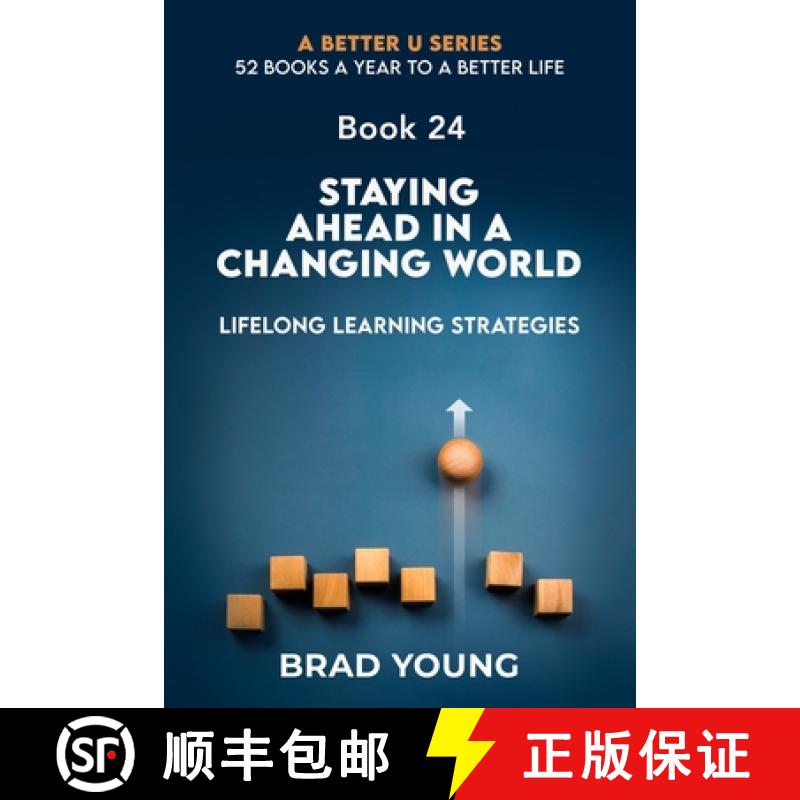 【3-4周达】Staying Ahead In A Changing World : Lifelong Learning Strategies [9798892981620]
