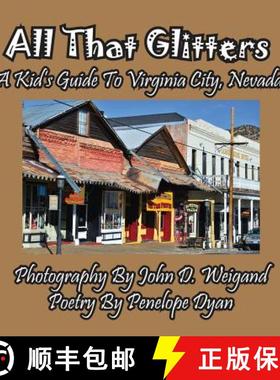 【3-4周达】All That Glitters---A Kid's Guide To Virginia City, Nevada [9781614770268]