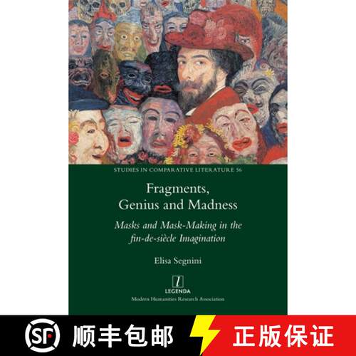 【3-4周达】Fragments, Genius and Madness: Masks and Mask-Making in the fin-de-siècle Imagination [9781781888582]