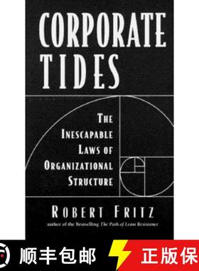 【3-4周达】Corporate Tides: The Inescapable Laws of Organizational Structure [9781881052883]