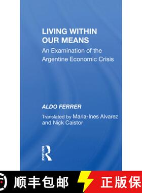 【3-4周达】Living Within Our Means: An Examination of the Argentine Economic Crisis [9780367156244]