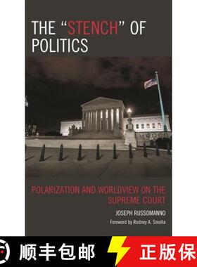 【3-4周达】The Stench of Politics : Polarization and Worldview on the Supreme Court [9781666923933]