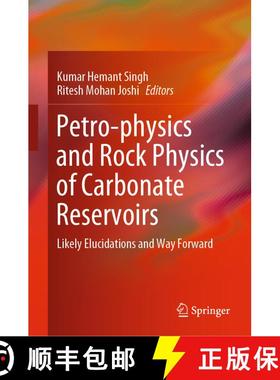 【3-4周达】Petro-physics and Rock Physics of Carbonate Reservoirs : Likely Elucidations and Way Forward [9789811312106]
