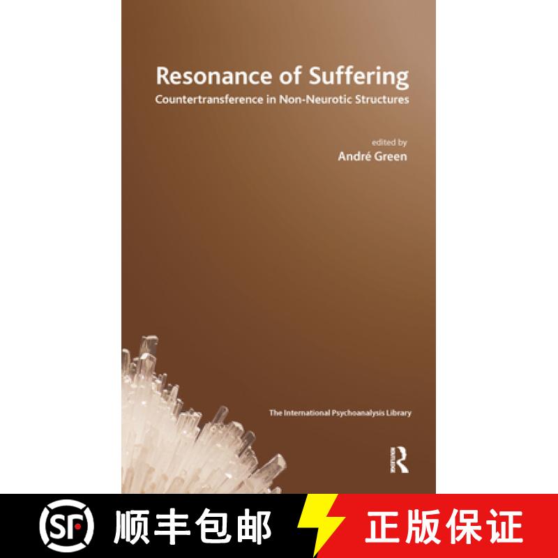 【3-4周达】Resonance of Suffering : Countertransference in Non-Neurotic Structures [9780367106638]