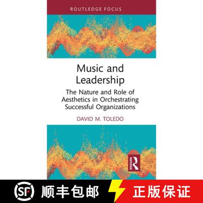 【3-4周达】精装 Music and Leadership: The Nature and Role of Aesthetics in Orchestrating Successful O... [9781032783369]