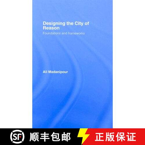 【3-4周达】精装 Designing the City of Reason: Foundations and Frameworks [9780415420914]