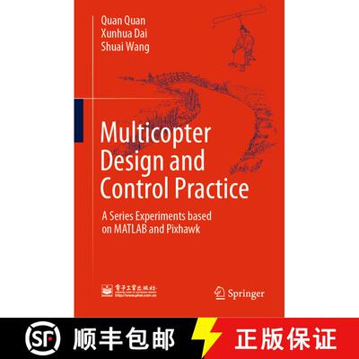 【3-4周达】Multicopter Design and Control Practice : A Series Experiments based on MATLAB and Pixhawk [9789811531378]