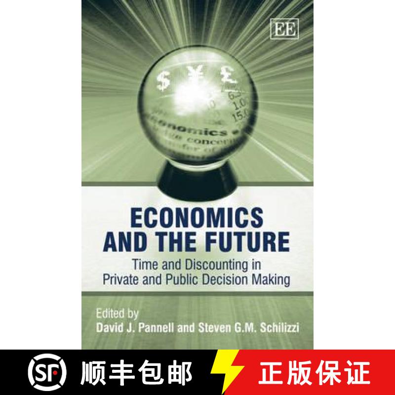 【3-4周达】Economics and the Future: Time and Discounting in Private and Public Decision Making: Time... [9781843767558]