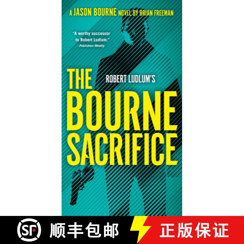 【3-4周达】Robert Ludlum's the Bourne Sacrifice [9780593419878]