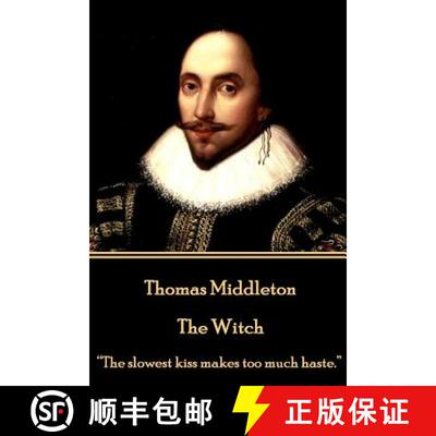 【3-4周达】Thomas Middleton - The Witch: The slowest kiss makes too much haste. [9781785438776]