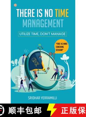 预订 There is no Time Management: Utilize Time, dont Manage [9789356213807]
