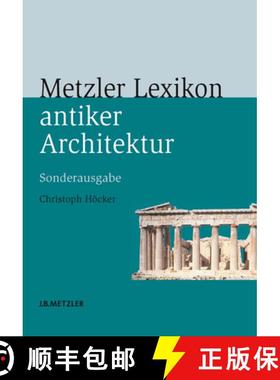 【3-4周达】Metzler Lexikon Antiker Architektur: Sachen Und Begriffe [9783476022943]