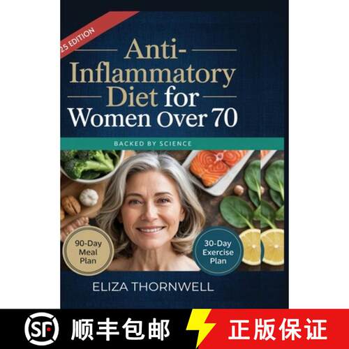 【3-4周达】精装 Anti-Inflammatory Diet For Women Over 70: The Complete Meal Plan and Cookbook to Soot... [9789371236850]
