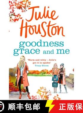 预订 Goodness  Grace and Me: A gorgeously uplifting summer read from the bestselling author of A Vill... [9781035905324]