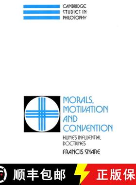 【3-4周达】Morals, Motivation, and Convention: Hume's Influential Doctrines - Morals, Motivation, and... [9780521892711]