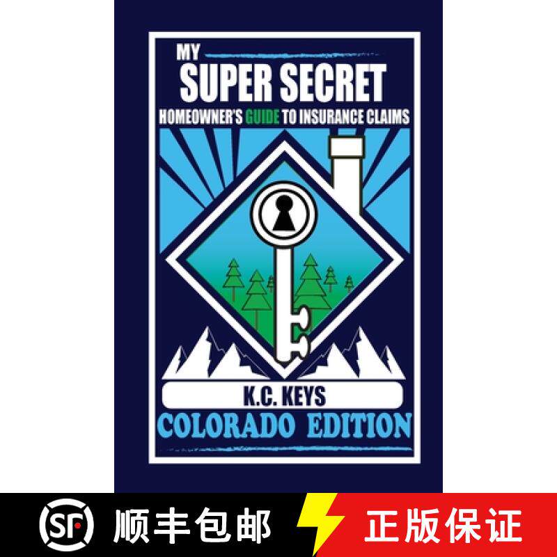 【3-4周达】My Super Secret Homeowner's Guide to Insurance Claims: Colorado Edition [9781300981244]