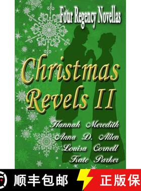 【3-4周达】Christmas Revels II: Four Regency Novellas [9781942470007]