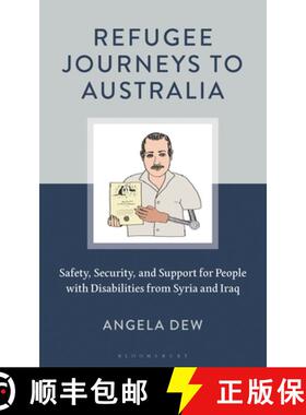 【3-4周达】Refugee Journeys to Australia: Safety, Security, and Support for People with Disabilities ... [9781666932188]