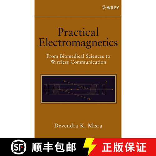 【3-4周达】精装 Practical Electromagnetics: From Biomedical Sciences To Wireless Communication [Wiley... [9780471748656]
