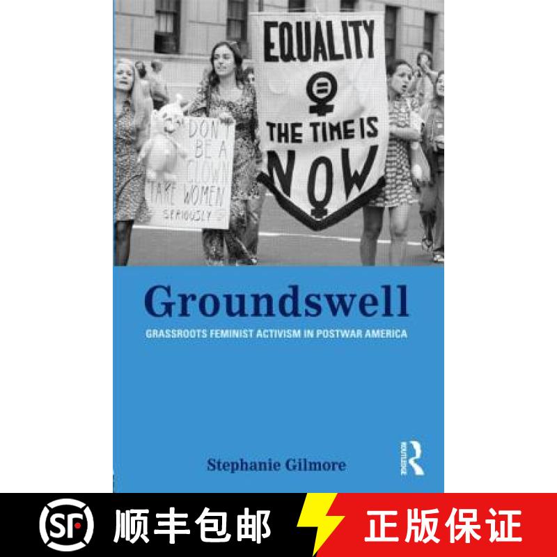 【3-4周达】Groundswell : Grassroots Feminist Activism in Postwar America [9780415801454]