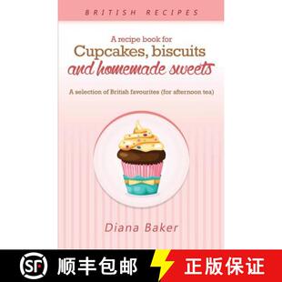 【3-4周达】A Recipe Book For Cupcakes, Biscuits and Homemade Sweets: A selection of British favourite... [9781683689553]