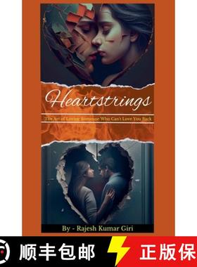 预订 Heartstrings: The Art of Loving Someone Who Can't Love You Back [9798215828267]