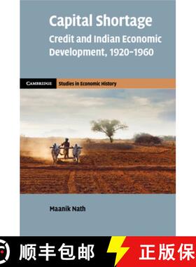【3-4周达】Capital Shortage: Credit and Indian Economic Development, 1920–1960 [9781009359047]