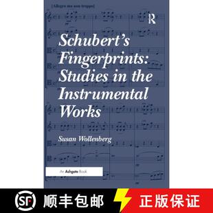 【3-4周达】Schubert's Fingerprints: Studies in the Instrumental Works [9781138245709]