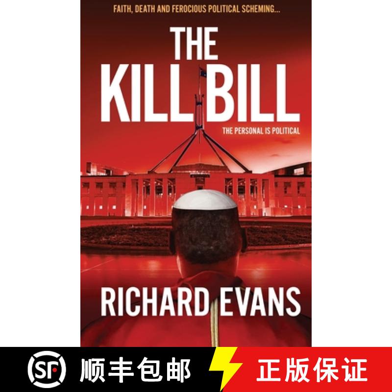 【3-4周达】The KILL BILL: Euthanasia, a Black Pope and Politics collide in this intense thriller [9780648932833]
