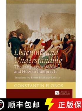 【3-4周达】Listening and Understanding : The Language of Music and How to Interpret It. Translated by... [9783631720486]