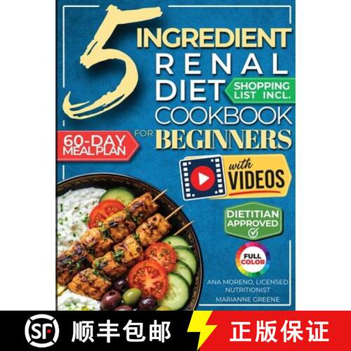 【3-4周达】The 5 Ingredient Renal Diet Cookbook for Beginners: How to Boost Kidney Health in Just 15 ... [9781956493535]