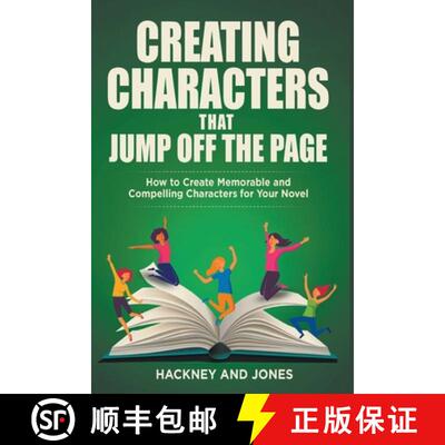 【3-4周达】Creating Characters That Jump Off The Page - How To Create Memorable And Compelling Charac... [9798215322727]