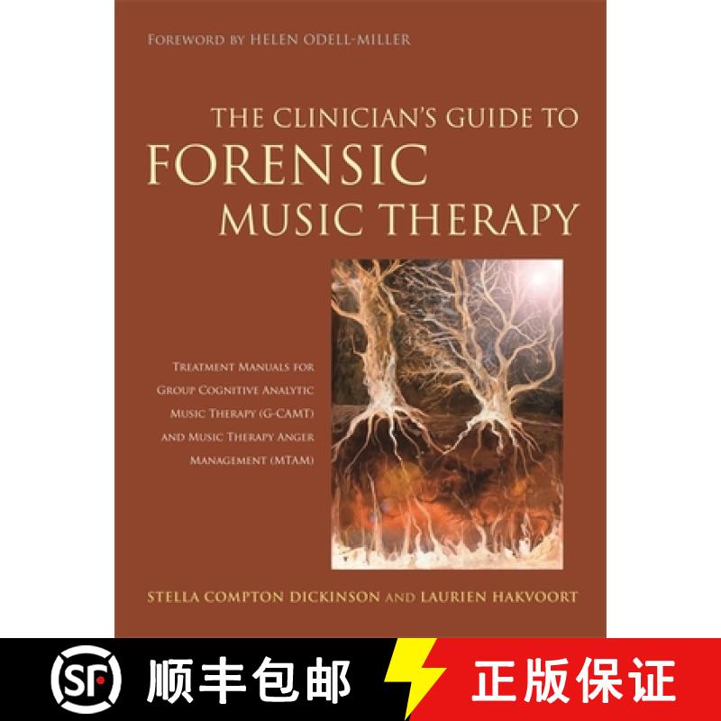 【3-4周达】Clinician's Guide to Forensic Music Therapy: Treatment Manuals for Group Cognitive Analyti... [9781849057103]