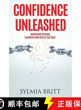 【3-4周达】Confidence Unleashed: Shattering Ceilings, Claiming Your Seat at the Table [9781662894428]