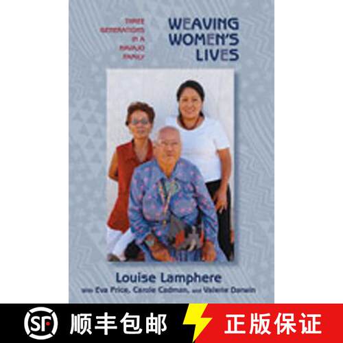 【3-4周达】Weaving Women`s Lives – Three Generations in a Navajo Family [9780826342782]