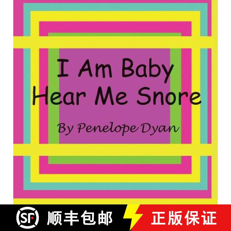 【2-3周达】I Am Baby---Hear Me Snore [9781935118244]