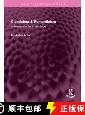 【3-4周达】Classicism & Romanticism: With Other Studies in Art History [9781032359847]
