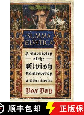 【3-4周达】Summa Elvetica: A Casuistry of the Elvish Controversy [9789527065075]