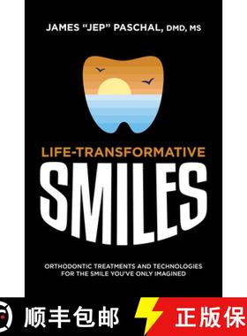 【3-4周达】Life Transformative Smiles : Orthodontic Treatments And Technologies For The Smile You've ... [9781642252118]