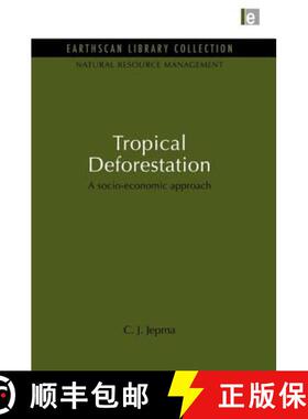 预订 Tropical Deforestation: A Socio-Economic Approach [9781853832383]