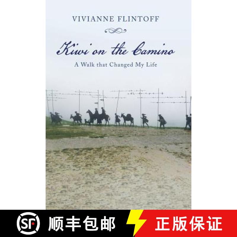 【2-3周达】Kiwi on the Camino: A Walk that Changed My Life [9781504382540]