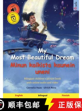 【3-4周达】My Most Beautiful Dream - Minun kaikista kaunein uneni (English - Finnish): Bilingual chil... [9783739963198]