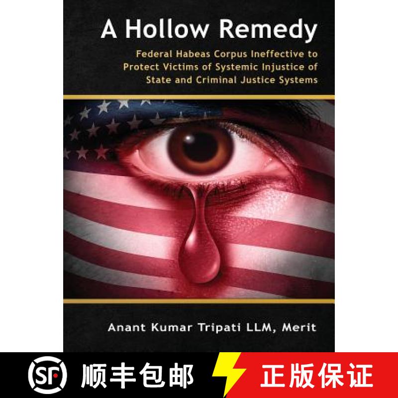 【3-4周达】A Hollow Remedy: Federal Habeas Corpus Ineffective to Protect Victims of Systemic Injustic... [9781947170094]